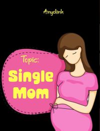Topic: Single mother